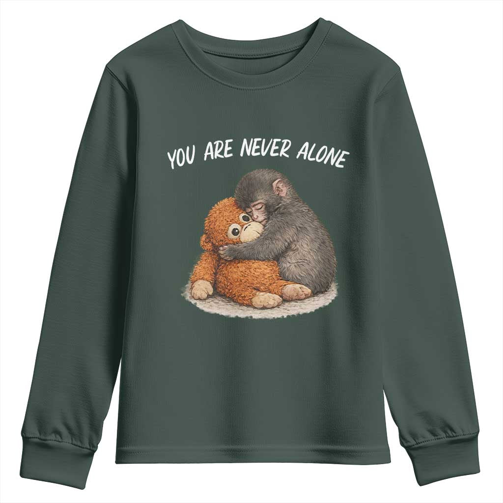 Punch Monkey Youth Sweatshirt You Are Never Alone Brave TS14 Dark Forest Green Print Your Wear