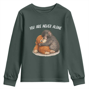 Punch Monkey Youth Sweatshirt You Are Never Alone Brave TS14 Dark Forest Green Print Your Wear