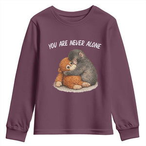 Punch Monkey Youth Sweatshirt You Are Never Alone Brave TS14 Maroon Print Your Wear