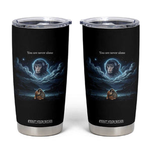 Baby Monkey Punch Tumbler Cup You Are Never Alone Brave TS14 Black Print Your Wear