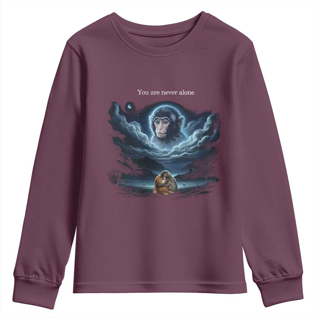 Baby Monkey Punch Youth Sweatshirt You Are Never Alone Brave TS14 Maroon Print Your Wear
