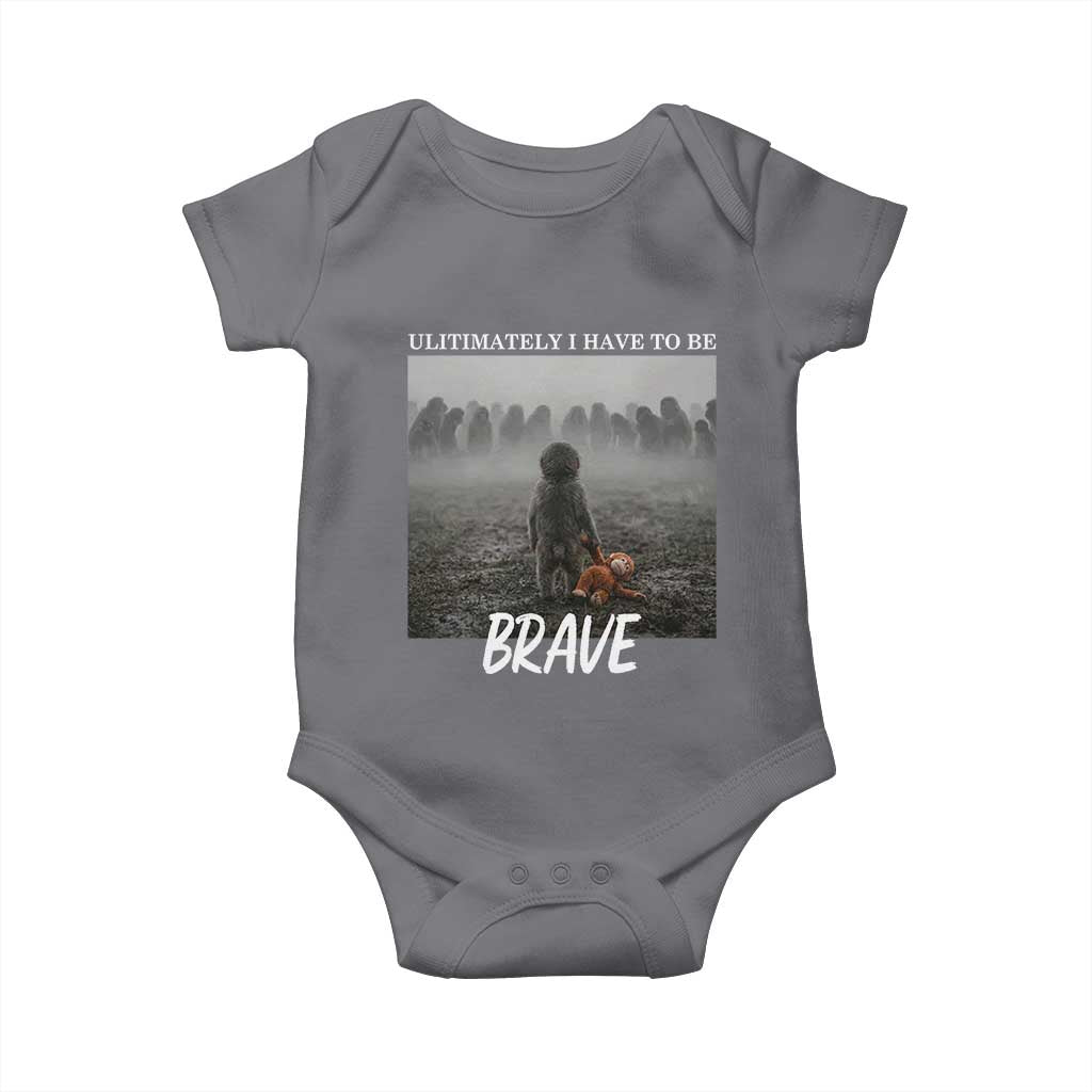 Sad Punch Monkey Baby Onesie Ultimately I Have To Be Brave TS14 Charcoal Print Your Wear