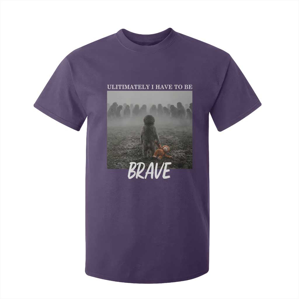 Sad Punch Monkey T Shirt For Kid Ultimately I Have To Be Brave TS14 Purple Print Your Wear