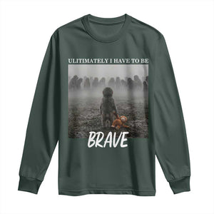 Sad Punch Monkey Long Sleeve Shirt Ultimately I Have To Be Brave TS14 Dark Forest Green Print Your Wear