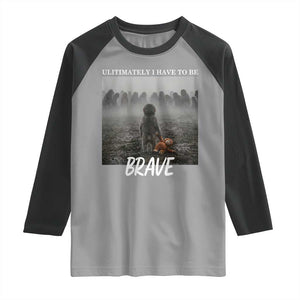 Sad Punch Monkey Raglan Shirt Ultimately I Have To Be Brave TS14 Sport Gray Black Print Your Wear