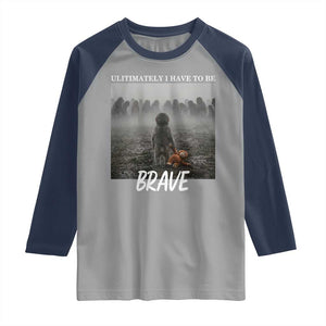 Sad Punch Monkey Raglan Shirt Ultimately I Have To Be Brave TS14 Sport Gray Navy Print Your Wear