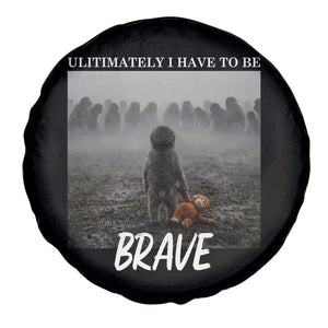 Sad Punch Monkey Spare Tire Cover Ultimately I Have To Be Brave TS14 Print Your Wear