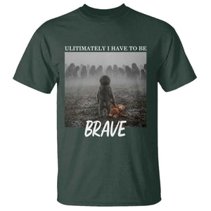 Sad Punch Monkey T Shirt Ultimately I Have To Be Brave TS14 Dark Forest Green Print Your Wear