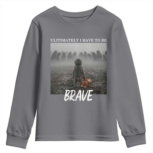 Sad Punch Monkey Youth Sweatshirt Ultimately I Have To Be Brave TS14 Charcoal Print Your Wear