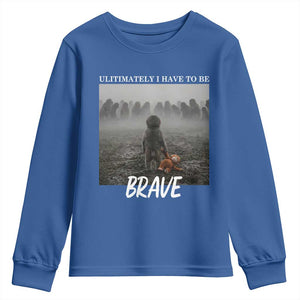 Sad Punch Monkey Youth Sweatshirt Ultimately I Have To Be Brave TS14 Royal Blue Print Your Wear