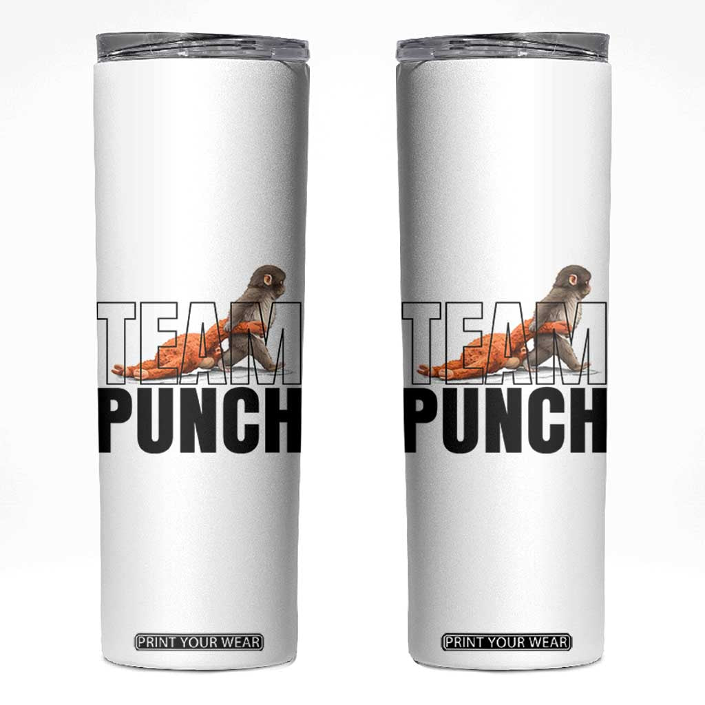 Team Punch Monkey Skinny Tumbler Viral Trend Baby Monkey Meme TS14 White Print Your Wear