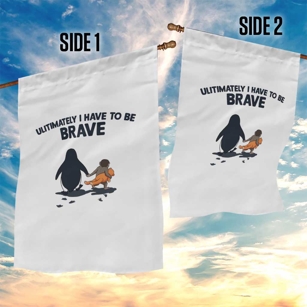 Punch Monkey And Nihilist Penguin Viral Garden Flag Ultimately I Have To Be Brave TS14 Print Your Wear