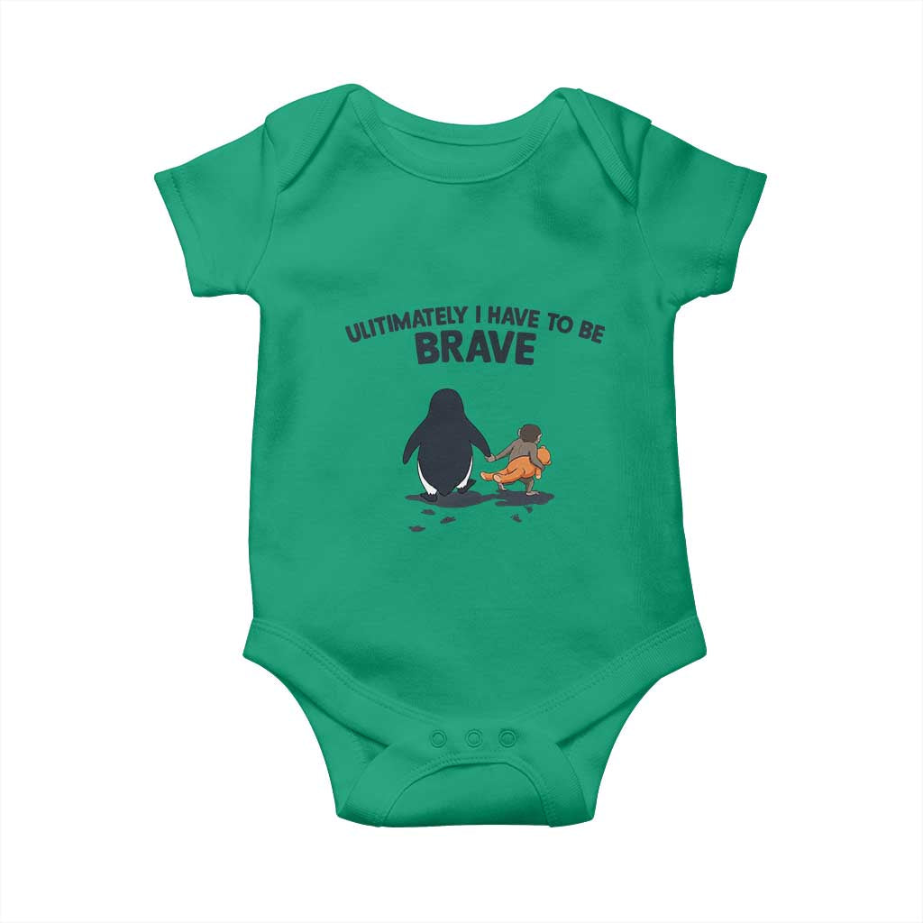Punch Monkey And Nihilist Penguin Viral Baby Onesie Ultimately I Have To Be Brave TS14 Irish Green Print Your Wear