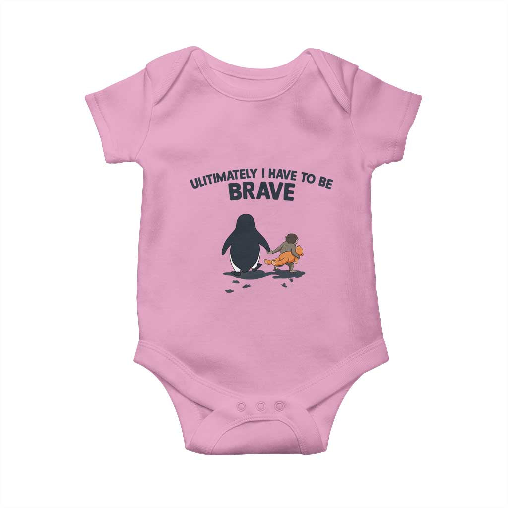 Punch Monkey And Nihilist Penguin Viral Baby Onesie Ultimately I Have To Be Brave TS14 Light Pink Print Your Wear