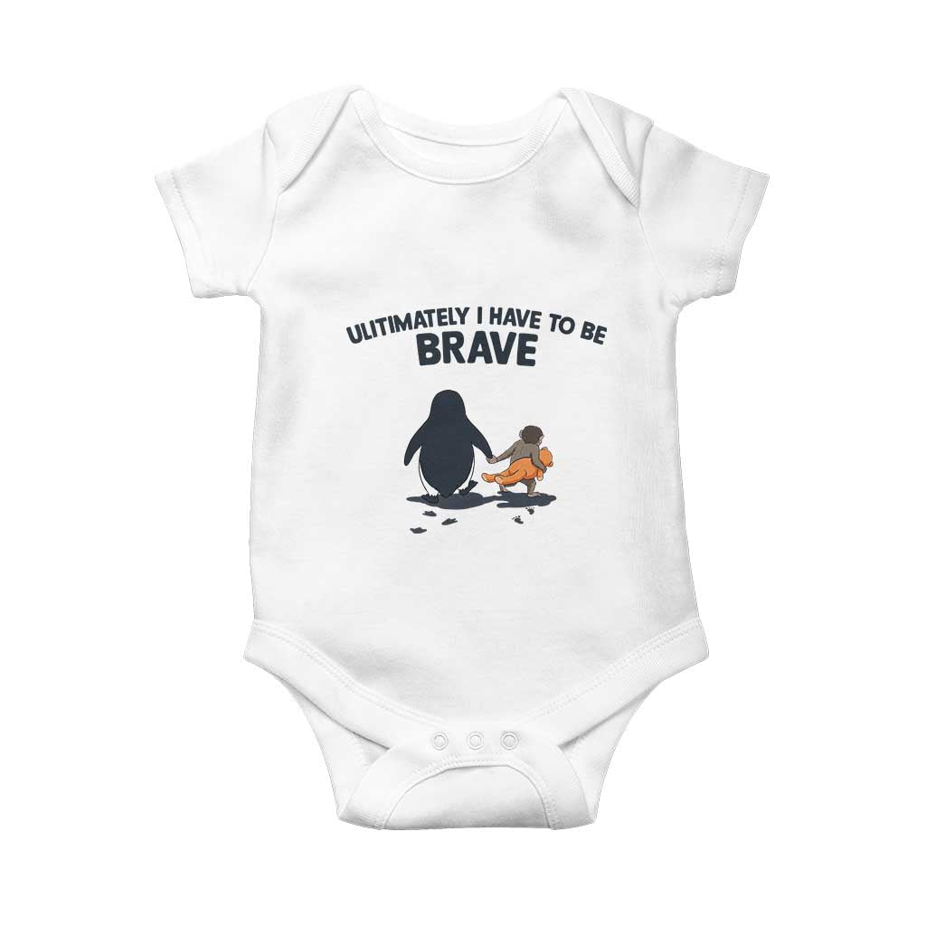 Punch Monkey And Nihilist Penguin Viral Baby Onesie Ultimately I Have To Be Brave TS14 White Print Your Wear