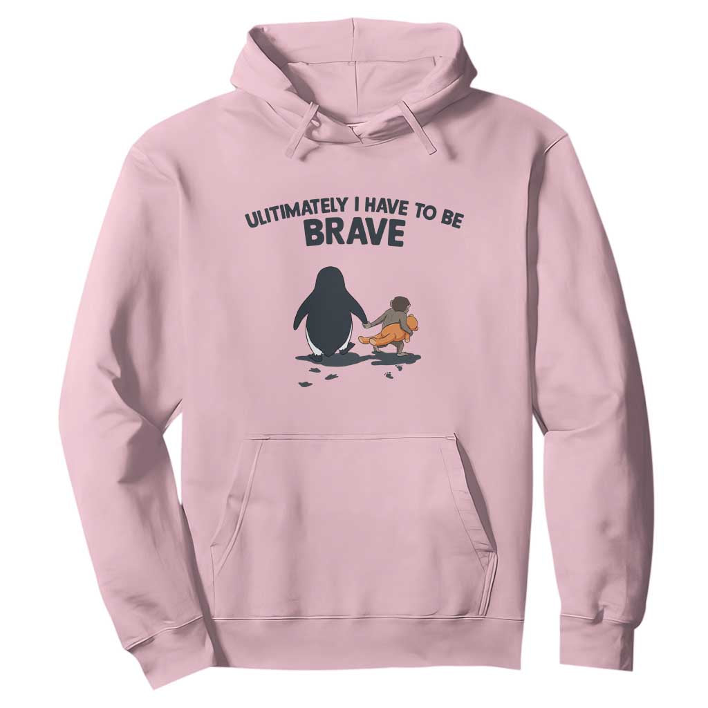 Punch Monkey And Nihilist Penguin Viral Hoodie Ultimately I Have To Be Brave TS14 Light Pink Print Your Wear