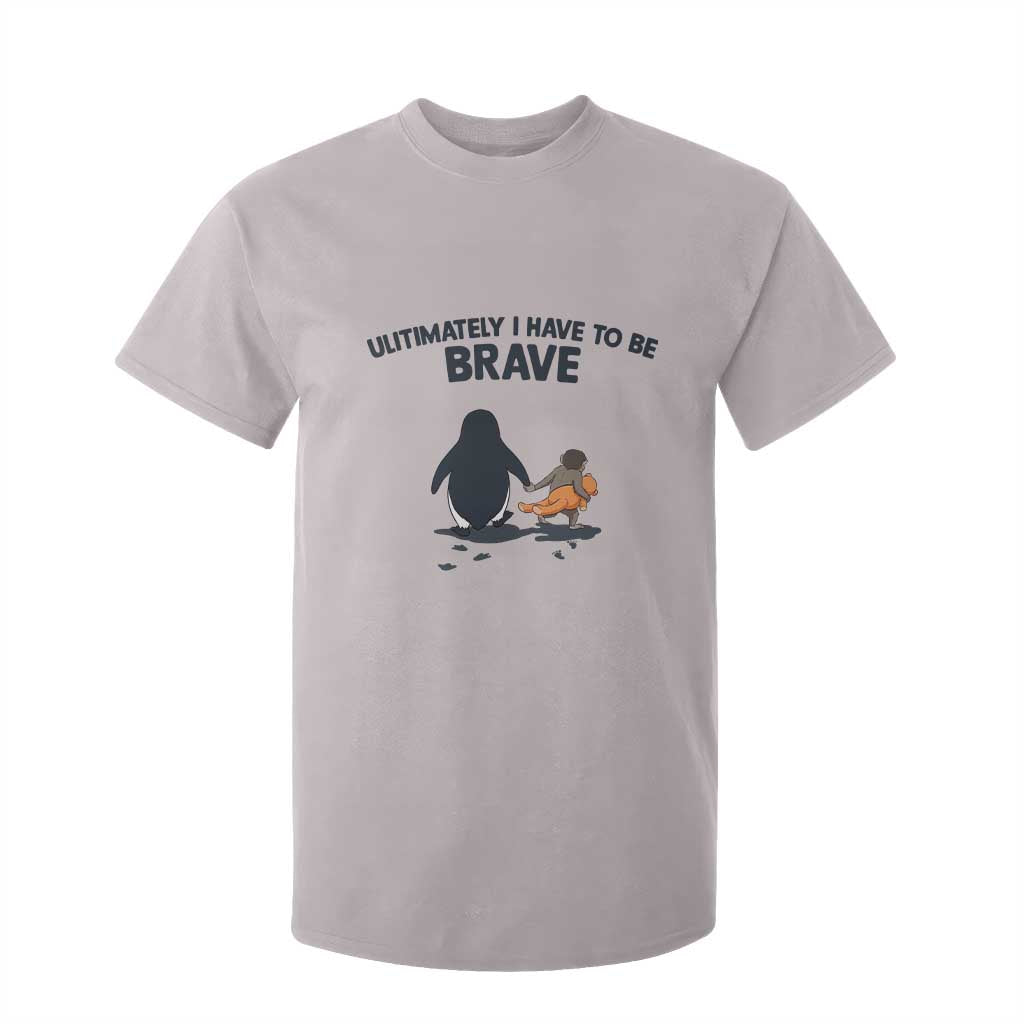 Punch Monkey And Nihilist Penguin Viral T Shirt For Kid Ultimately I Have To Be Brave TS14 Ice Gray Print Your Wear