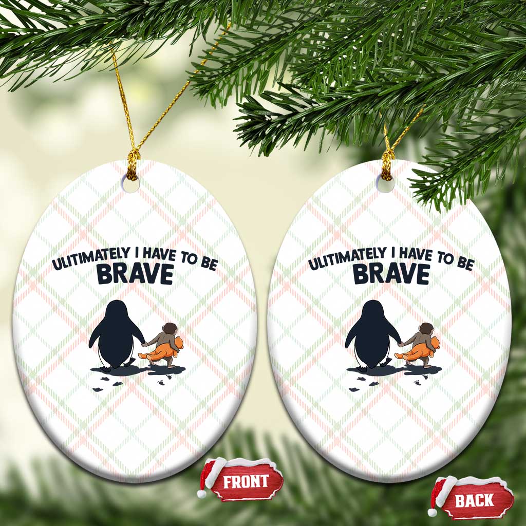 Punch Monkey And Nihilist Penguin Viral Ceramic Ornament Ultimately I Have To Be Brave TS14 Print Your Wear