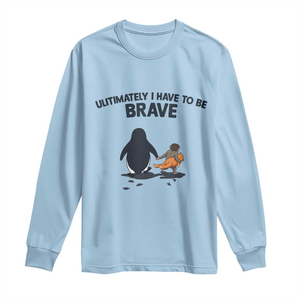 Punch Monkey And Nihilist Penguin Viral Long Sleeve Shirt Ultimately I Have To Be Brave TS14 Light Blue Print Your Wear