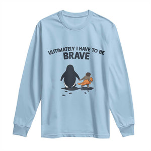Punch Monkey And Nihilist Penguin Viral Long Sleeve Shirt Ultimately I Have To Be Brave TS14 Light Blue Print Your Wear