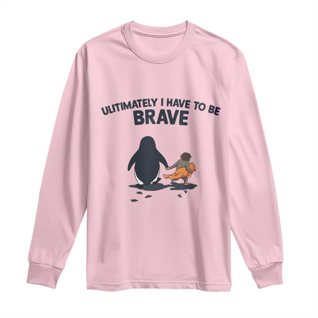 Punch Monkey And Nihilist Penguin Viral Long Sleeve Shirt Ultimately I Have To Be Brave TS14 Light Pink Print Your Wear