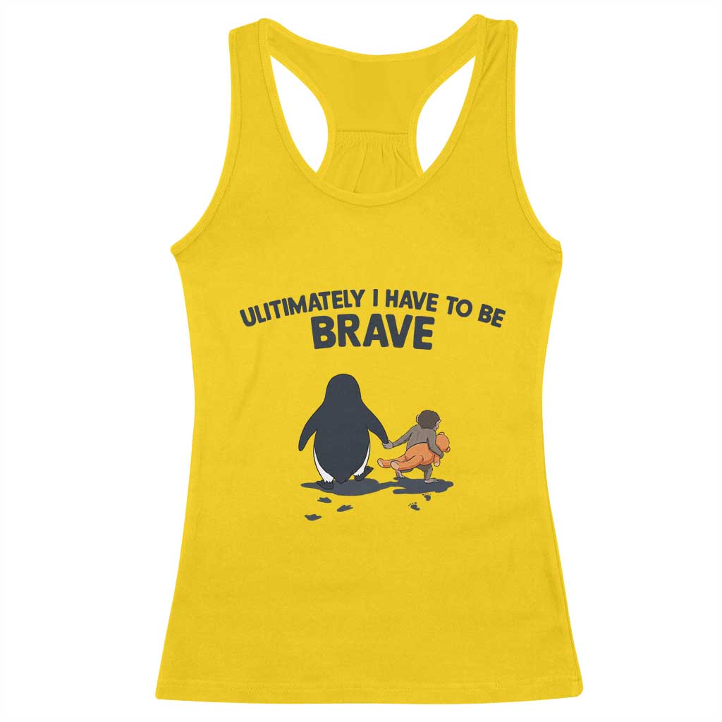 Punch Monkey And Nihilist Penguin Viral Racerback Tank Top Ultimately I Have To Be Brave TS14 Daisy Print Your Wear