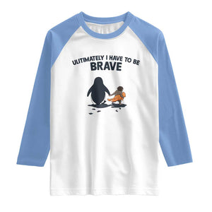Punch Monkey And Nihilist Penguin Viral Raglan Shirt Ultimately I Have To Be Brave TS14 White Carolina Blue Print Your Wear