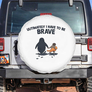 Punch Monkey And Nihilist Penguin Viral Spare Tire Cover Ultimately I Have To Be Brave TS14 No hole White Print Your Wear