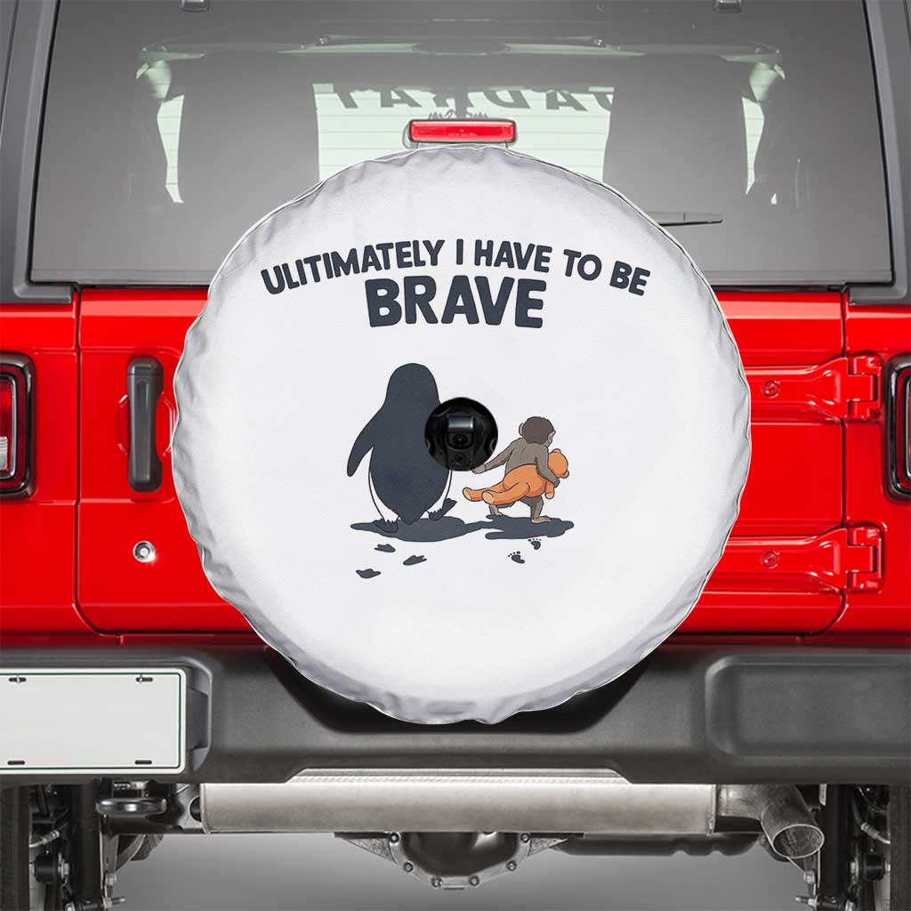 Punch Monkey And Nihilist Penguin Viral Spare Tire Cover Ultimately I Have To Be Brave TS14 White Print Your Wear