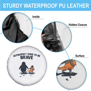 Punch Monkey And Nihilist Penguin Viral Spare Tire Cover Ultimately I Have To Be Brave TS14 Print Your Wear