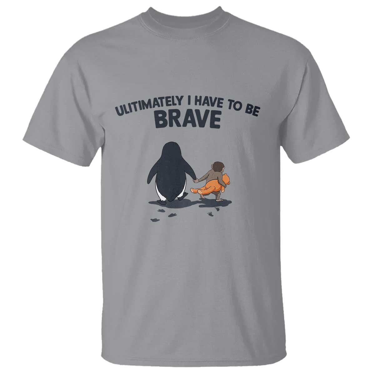 Punch Monkey And Nihilist Penguin Viral T Shirt Ultimately I Have To Be Brave TS14 Sport Gray Print Your Wear