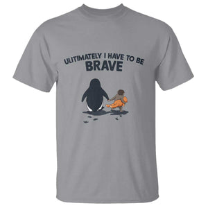 Punch Monkey And Nihilist Penguin Viral T Shirt Ultimately I Have To Be Brave TS14 Sport Gray Print Your Wear