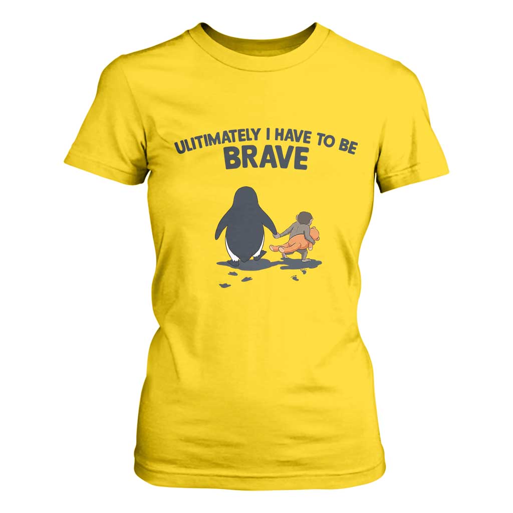 Punch Monkey And Nihilist Penguin Viral T Shirt For Women Ultimately I Have To Be Brave TS14 Daisy Print Your Wear