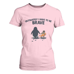 Punch Monkey And Nihilist Penguin Viral T Shirt For Women Ultimately I Have To Be Brave TS14 Light Pink Print Your Wear