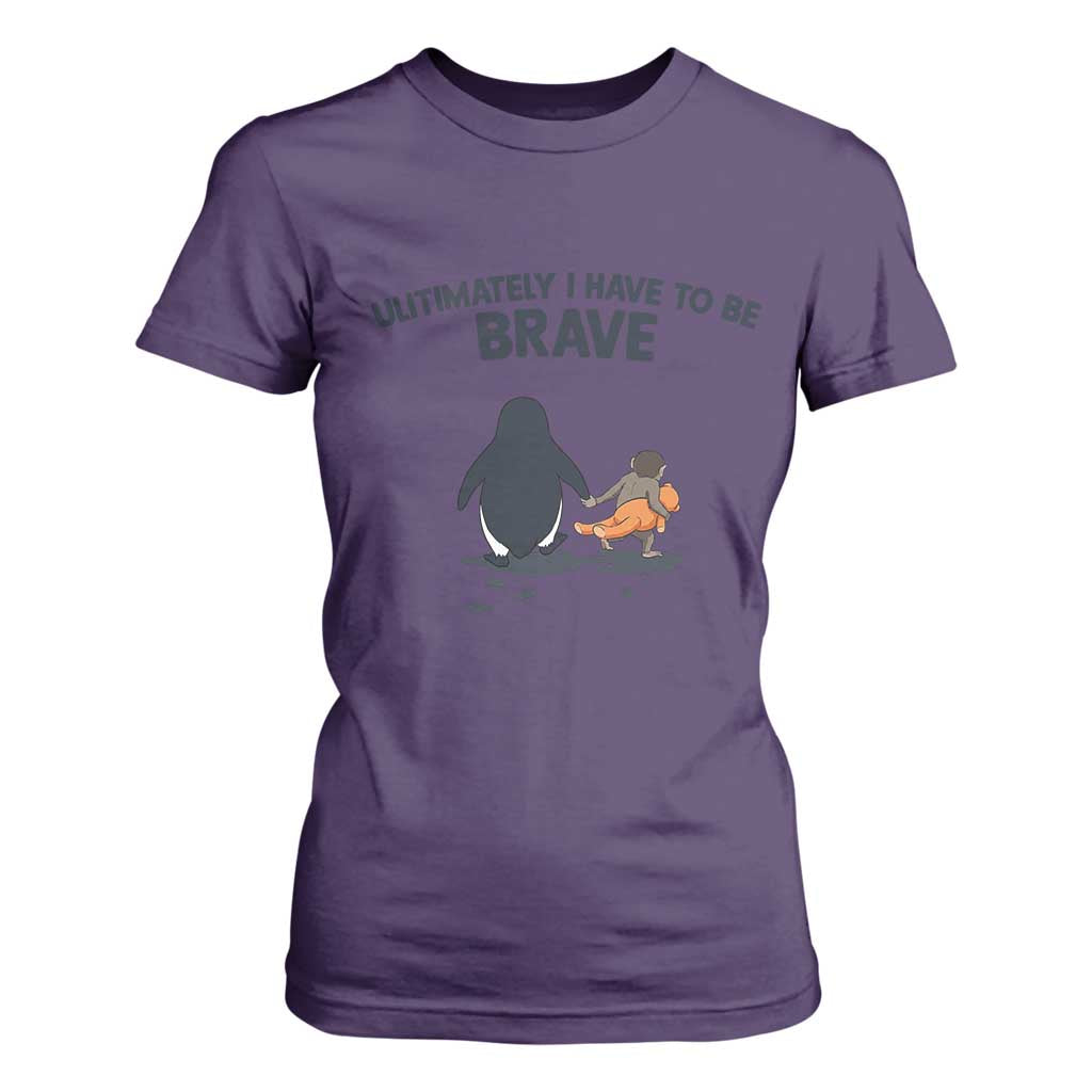 Punch Monkey And Nihilist Penguin Viral T Shirt For Women Ultimately I Have To Be Brave TS14 Purple Print Your Wear