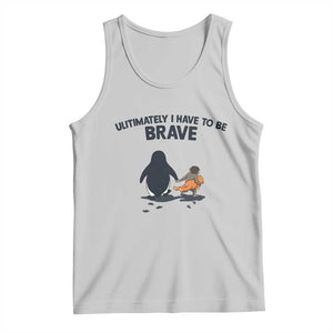 Punch Monkey And Nihilist Penguin Viral Tank Top Ultimately I Have To Be Brave TS14 Ash Print Your Wear