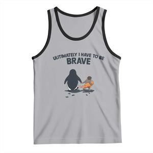 Punch Monkey And Nihilist Penguin Viral Tank Top Ultimately I Have To Be Brave TS14 Athletic Heather Black Print Your Wear