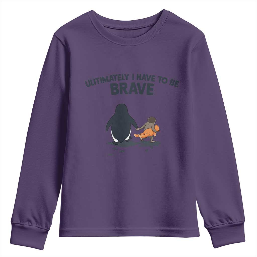 Punch Monkey And Nihilist Penguin Viral Youth Sweatshirt Ultimately I Have To Be Brave TS14 Purple Print Your Wear