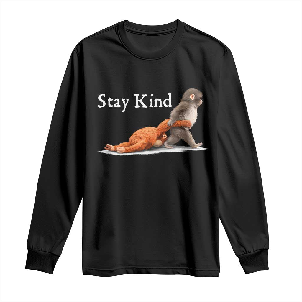 Punch Monkey Viral Trend Long Sleeve Shirt Stay Kind TS14 Black Print Your Wear