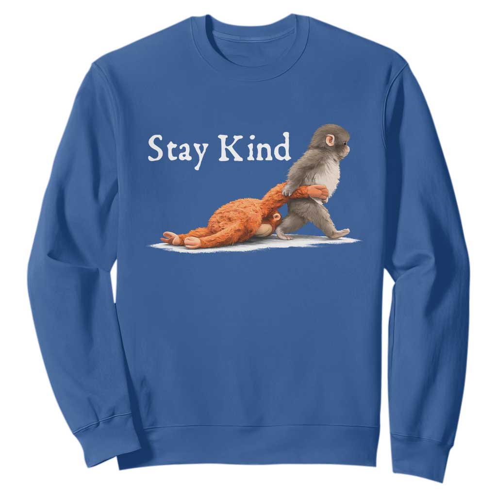 Punch Monkey Viral Trend Sweatshirt Stay Kind TS14 Royal Blue Print Your Wear