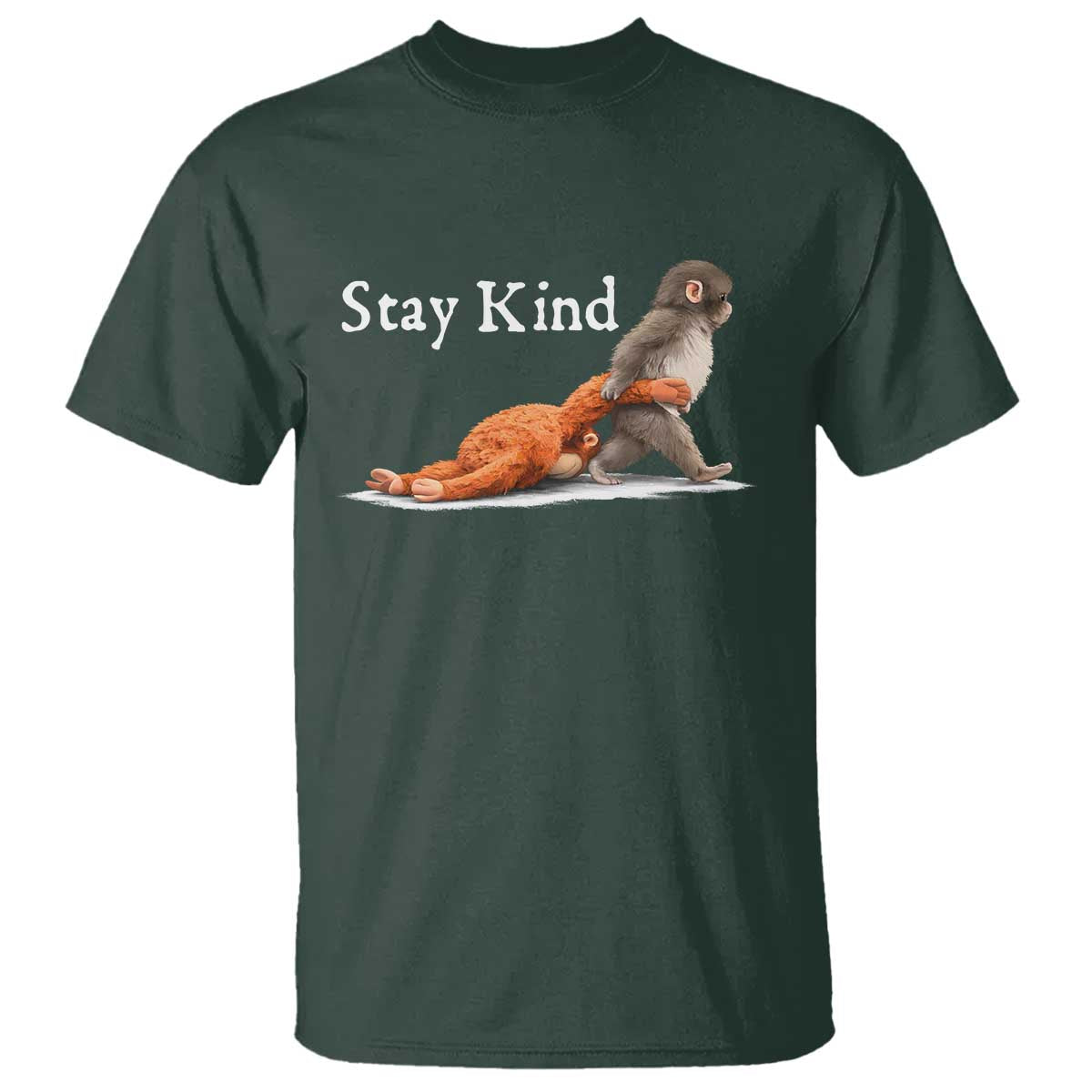 Punch Monkey Viral Trend T Shirt Stay Kind TS14 Dark Forest Green Print Your Wear