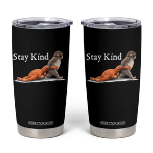 Punch Monkey Viral Trend Tumbler Cup Stay Kind TS14 Black Print Your Wear