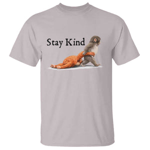 Punch The Monkey Meme T Shirt Stay Kind TS14 Ice Gray Print Your Wear