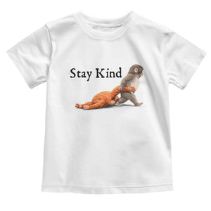 Punch The Monkey Meme Toddler T Shirt Stay Kind TS14 White Print Your Wear