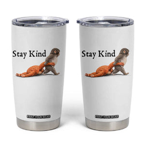 Punch The Monkey Meme Tumbler Cup Stay Kind TS14 White Print Your Wear