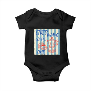 Tired Moms Coffee Club Baby Onesie Funny Mommy Mama Coffee Lover TS14 Black Print Your Wear
