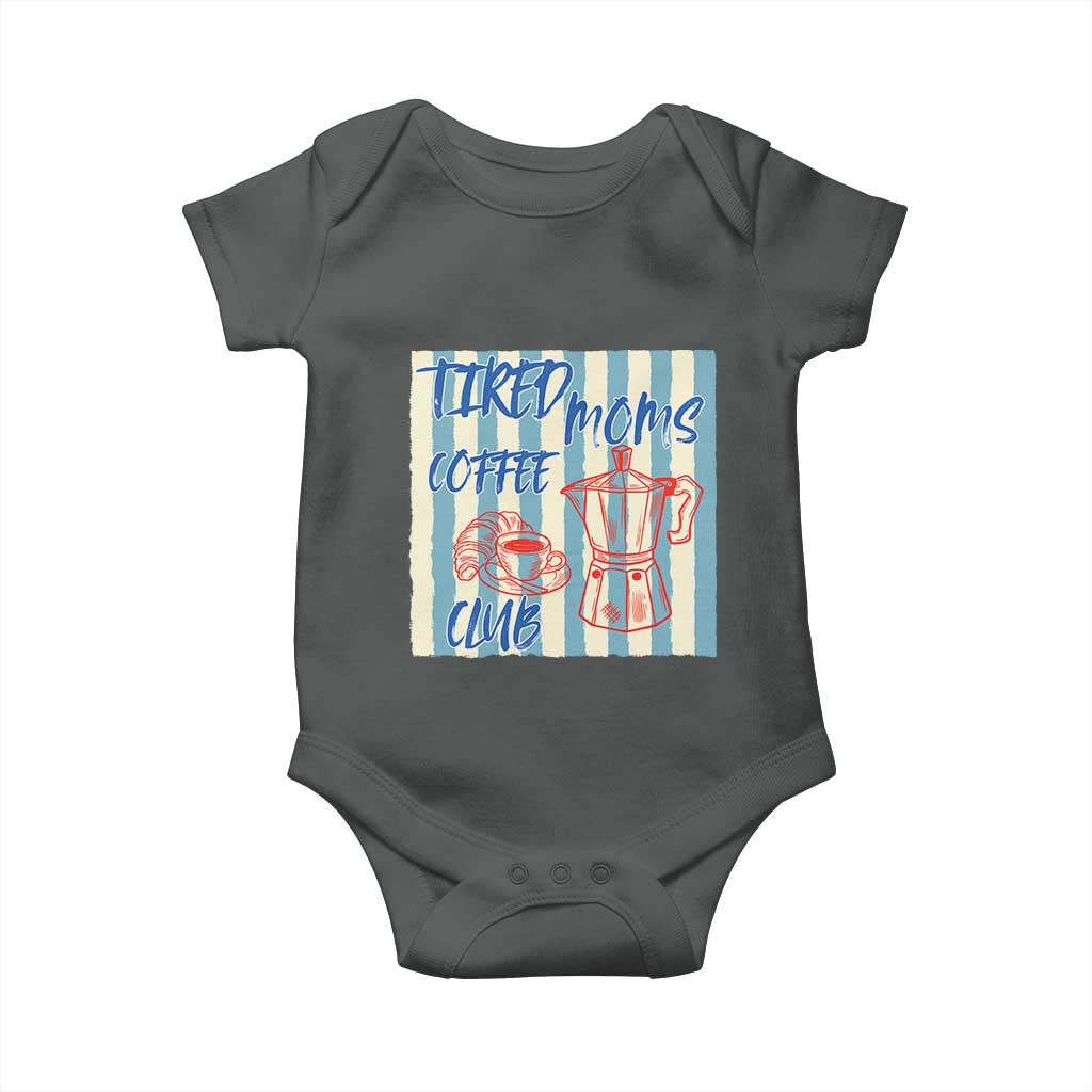 Tired Moms Coffee Club Baby Onesie Funny Mommy Mama Coffee Lover TS14 Dark Heather Print Your Wear