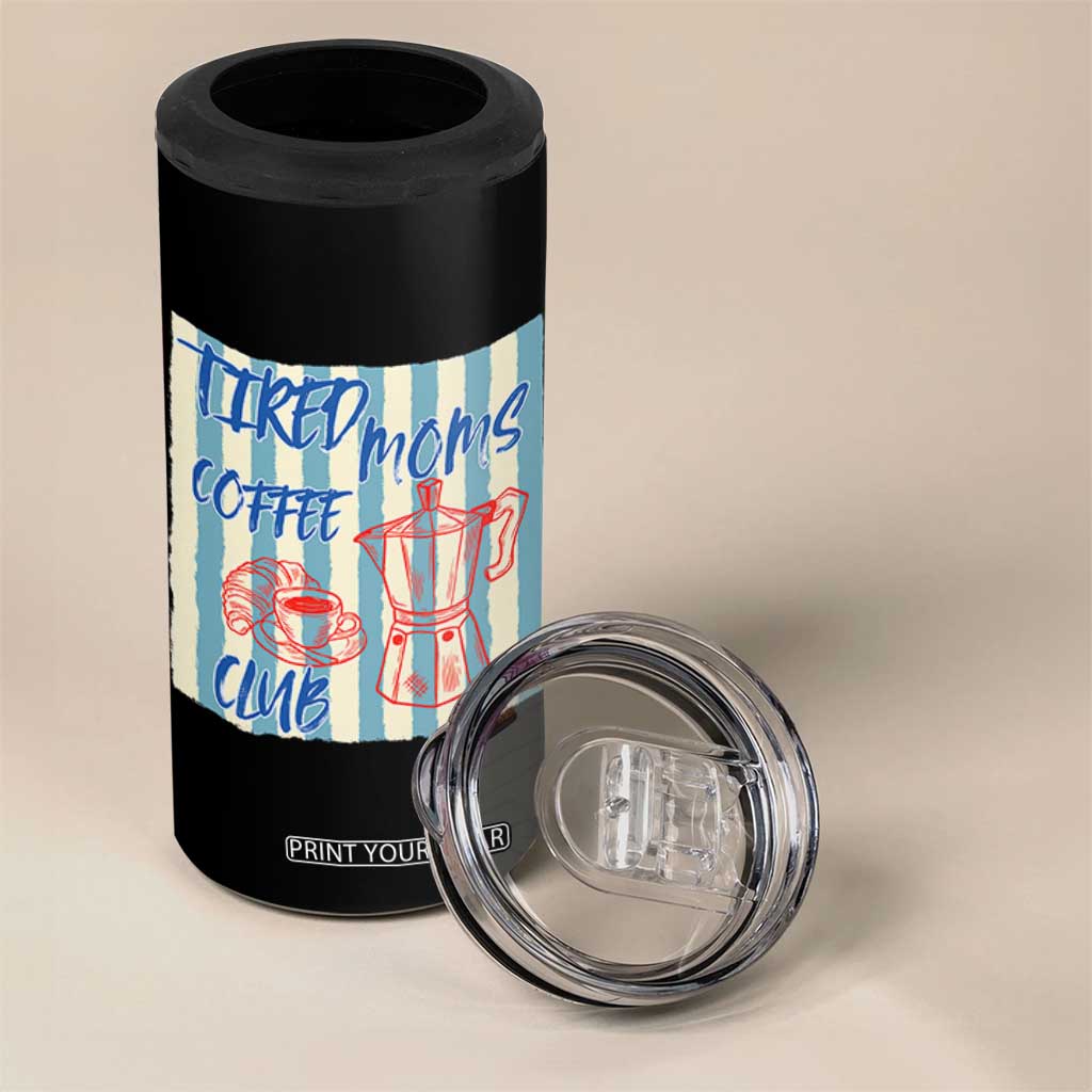 Tired Moms Coffee Club 4 in 1 Can Cooler Tumbler Funny Mommy Mama Coffee Lover TS14 Print Your Wear