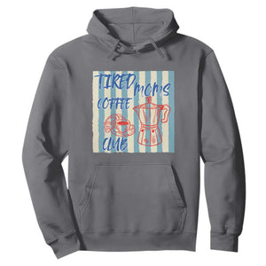 Tired Moms Coffee Club Hoodie Funny Mommy Mama Coffee Lover TS14 Charcoal Print Your Wear