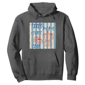 Tired Moms Coffee Club Hoodie Funny Mommy Mama Coffee Lover TS14 Dark Heather Print Your Wear